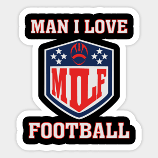 M.I.L.F. (Man I Love Football) Sticker